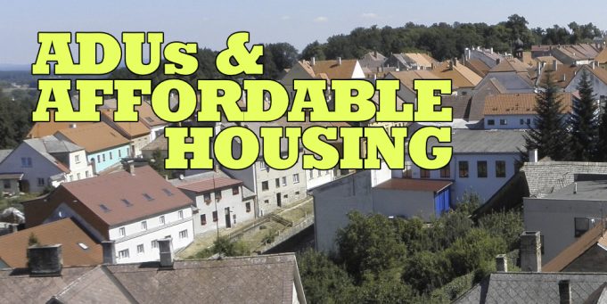Do Accessory Dwelling Units really provide “affordable housing”? The Schilling Show