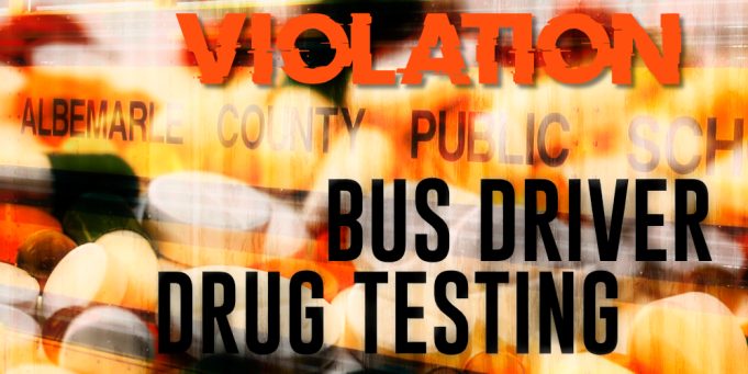 Danger zone: Albemarle County Public Schools shuns Federal drug testing requirements for bus drivers The Schilling Show